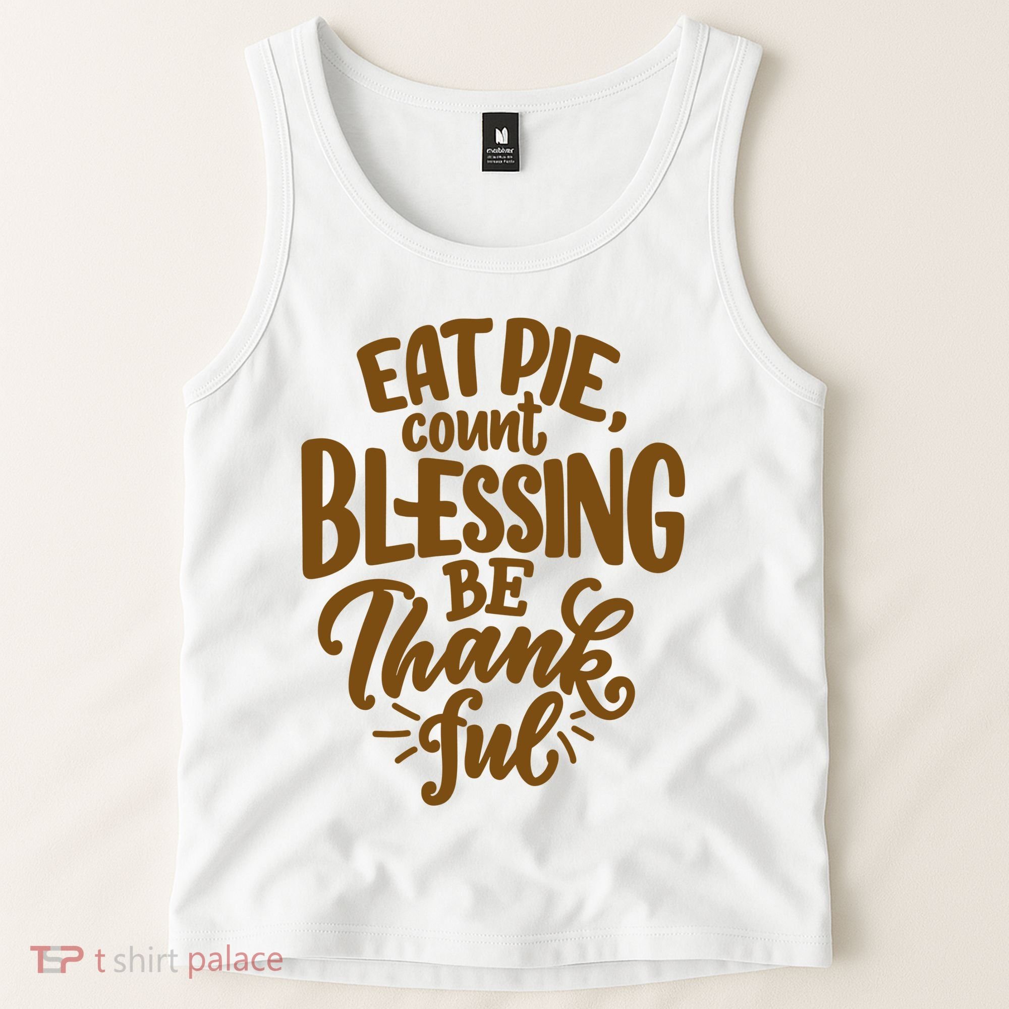 Eat Pie Count Blessing Be Thankful Thanksgiving Holiday Tank Top