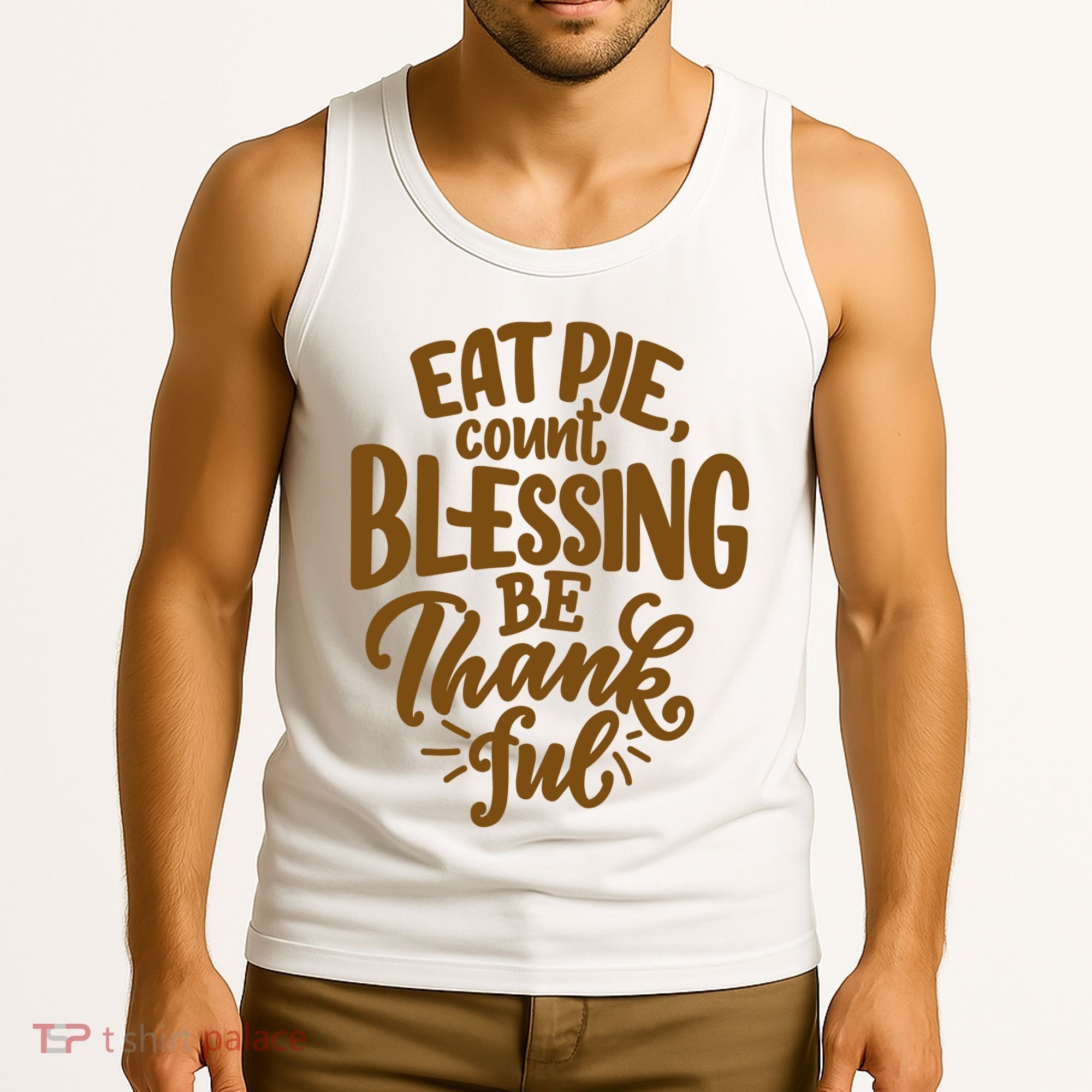 Eat Pie Count Blessing Be Thankful Thanksgiving Holiday Tank Top
