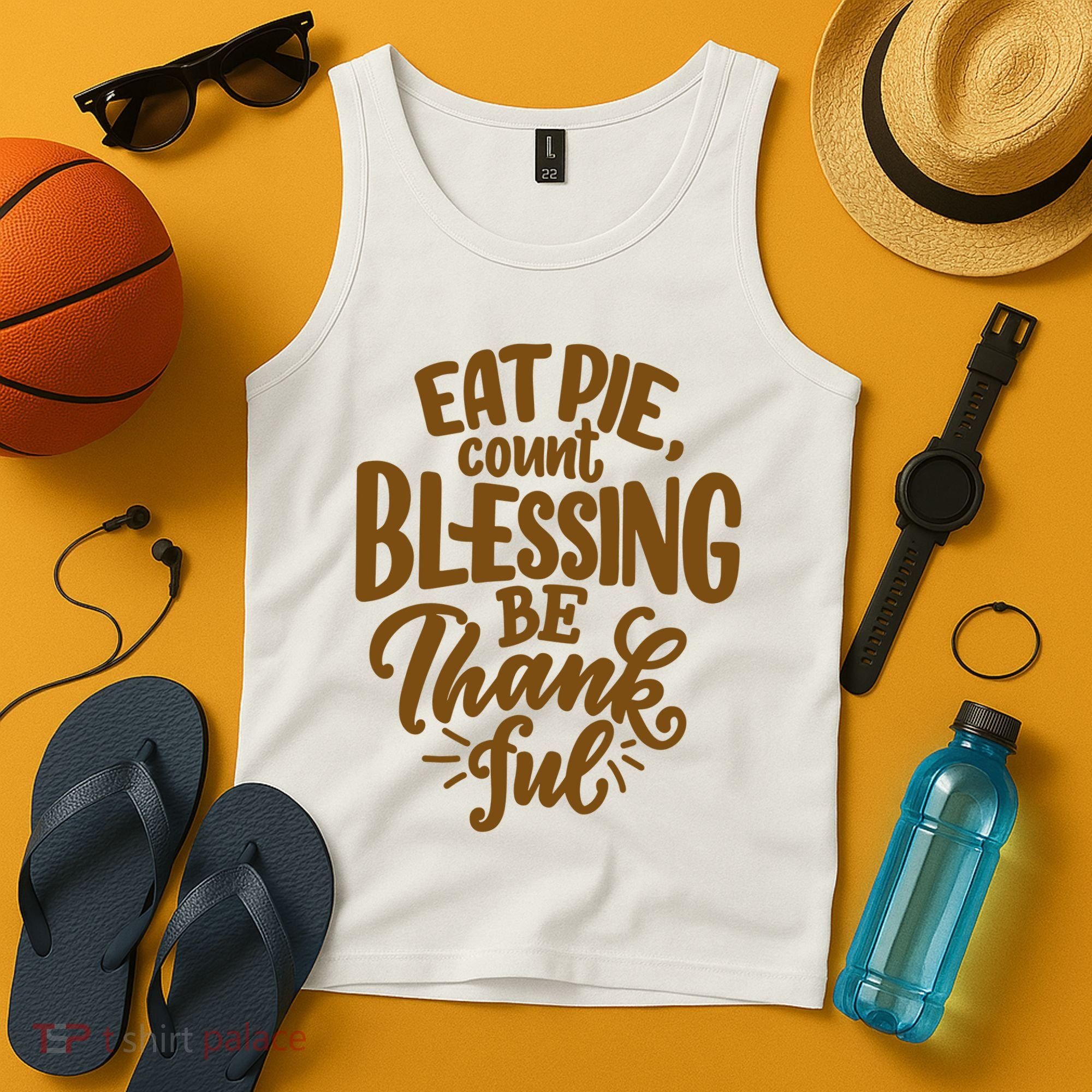 Eat Pie Count Blessing Be Thankful Thanksgiving Holiday Tank Top