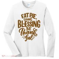 Eat Pie Count Blessing Be Thankful Thanksgiving Holiday Women's Long Sleeve Shirt thumb 0