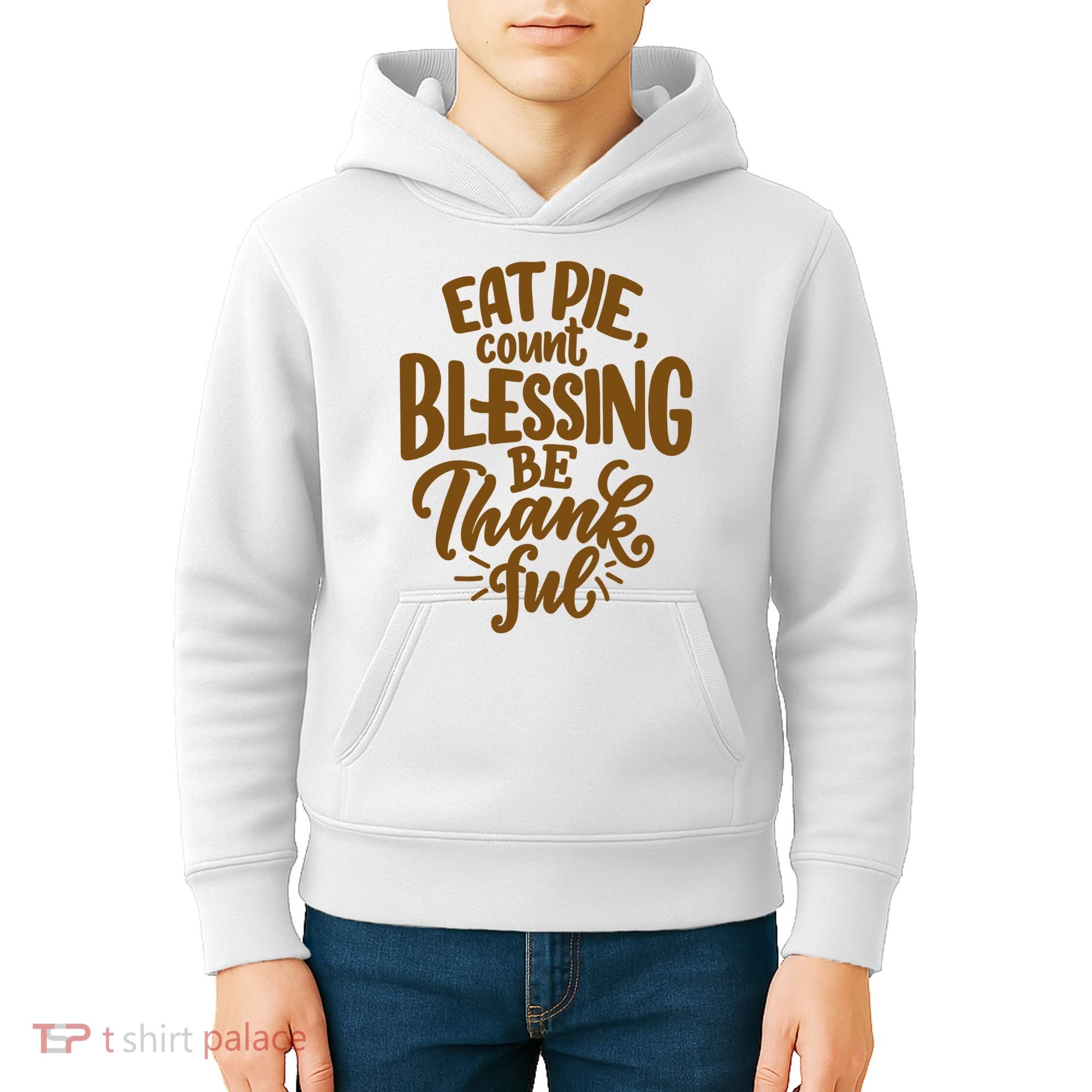 Eat Pie Count Blessing Be Thankful Thanksgiving Holiday Kids Hoodie