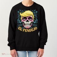 El Pendejo Dia De Los Muertos Sugar Skull Anti Trump Women's Sweatshirt thumb 0