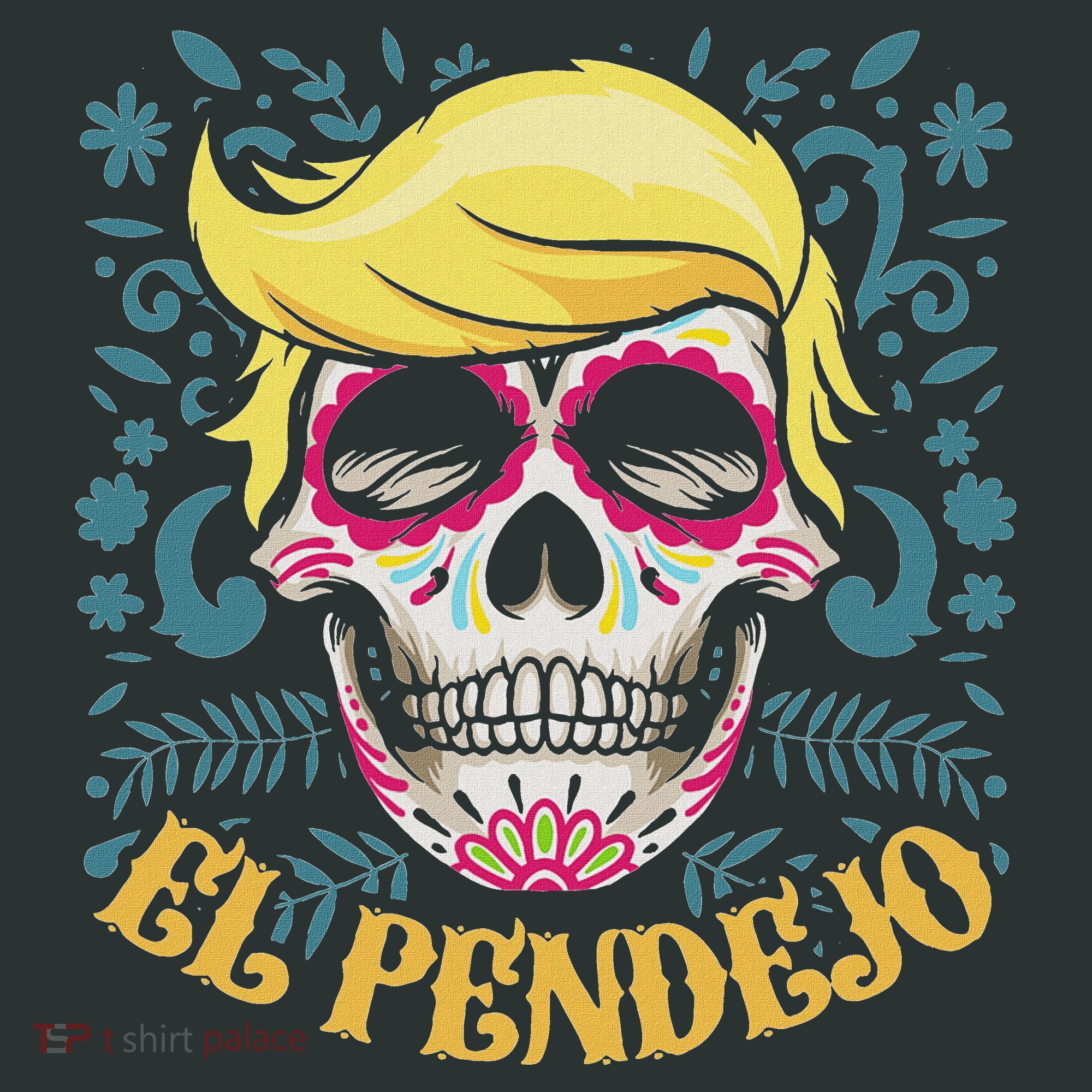 El Pendejo Dia De Los Muertos Sugar Skull Anti Trump Sweatshirt