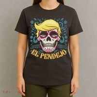 El Pendejo Dia De Los Muertos Sugar Skull Anti Trump T-Shirt thumb 4