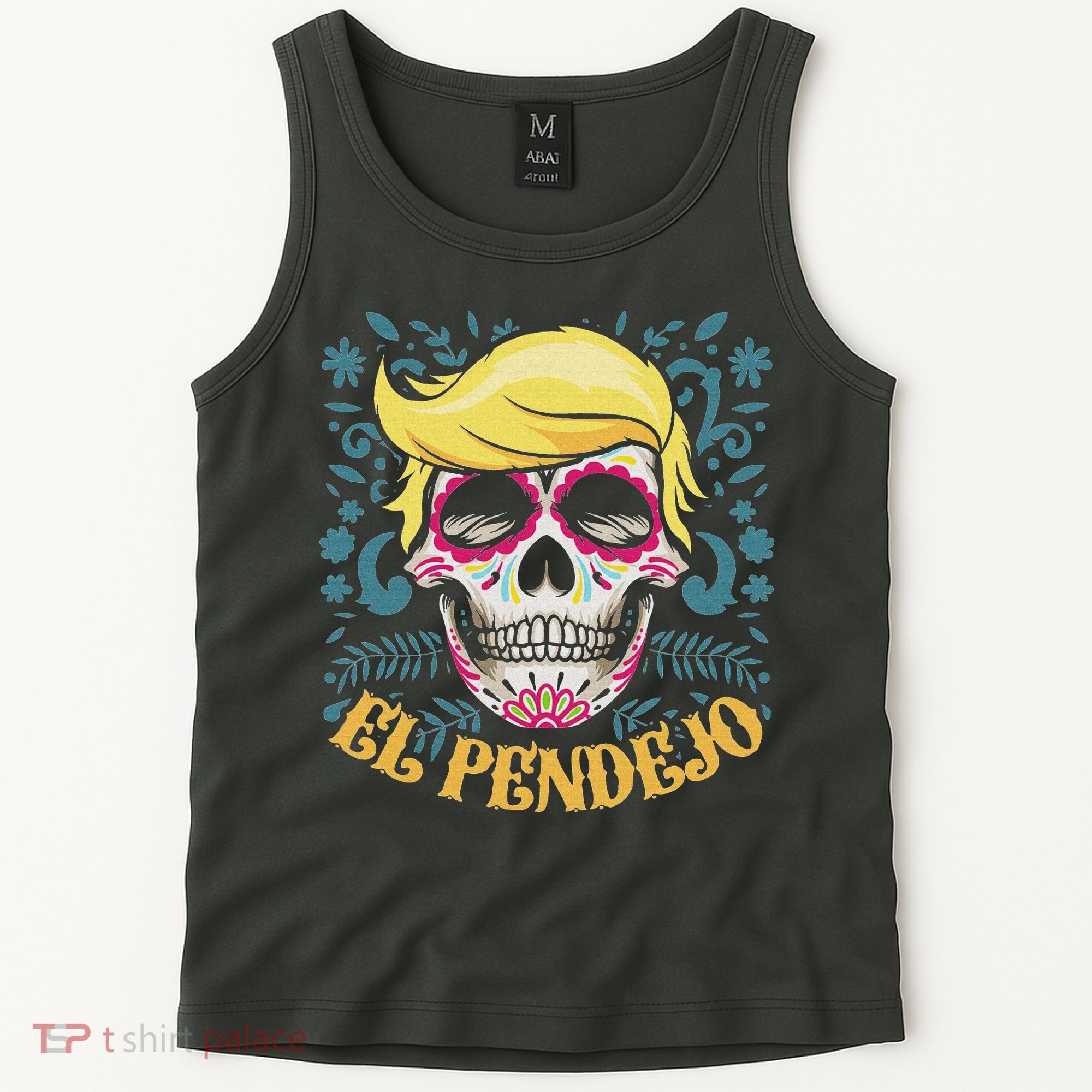 El Pendejo Dia De Los Muertos Sugar Skull Anti Trump Tank Top