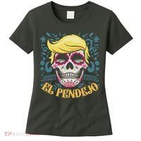 El Pendejo Dia De Los Muertos Sugar Skull Anti Trump Women's T-Shirt thumb 0