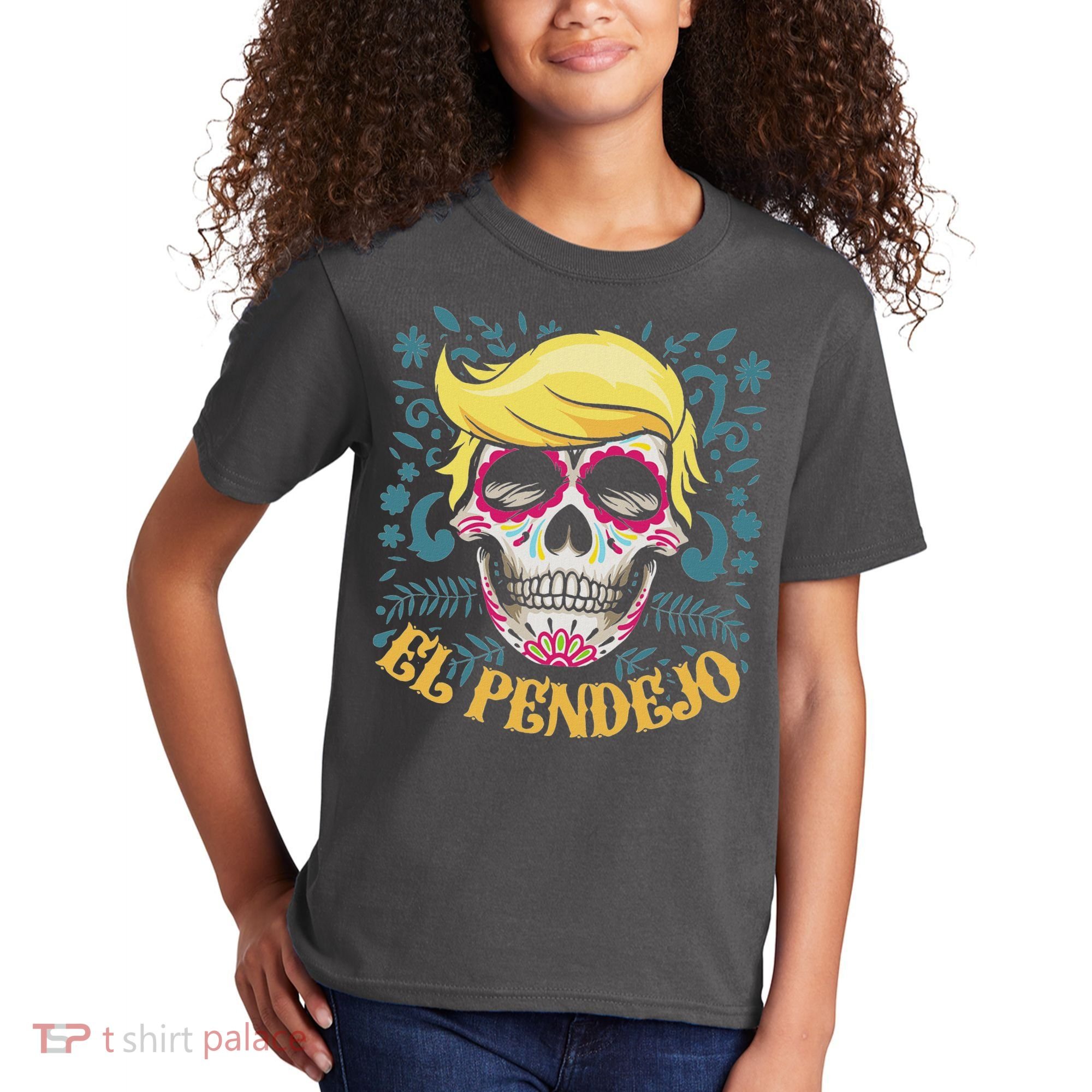 El Pendejo Dia De Los Muertos Sugar Skull Anti Trump Kids T-Shirt