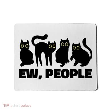 Ew People, Ew People Cat, Ewww Introvert Gifts Mousepad