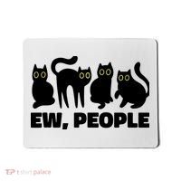 Ew People, Ew People Cat, Ewww Introvert Gifts Mousepad thumb 0
