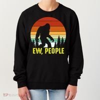 Ew People, Funny Bigfoot Introvert Antisocial Nature Hiking Women's Sweatshirt thumb 0