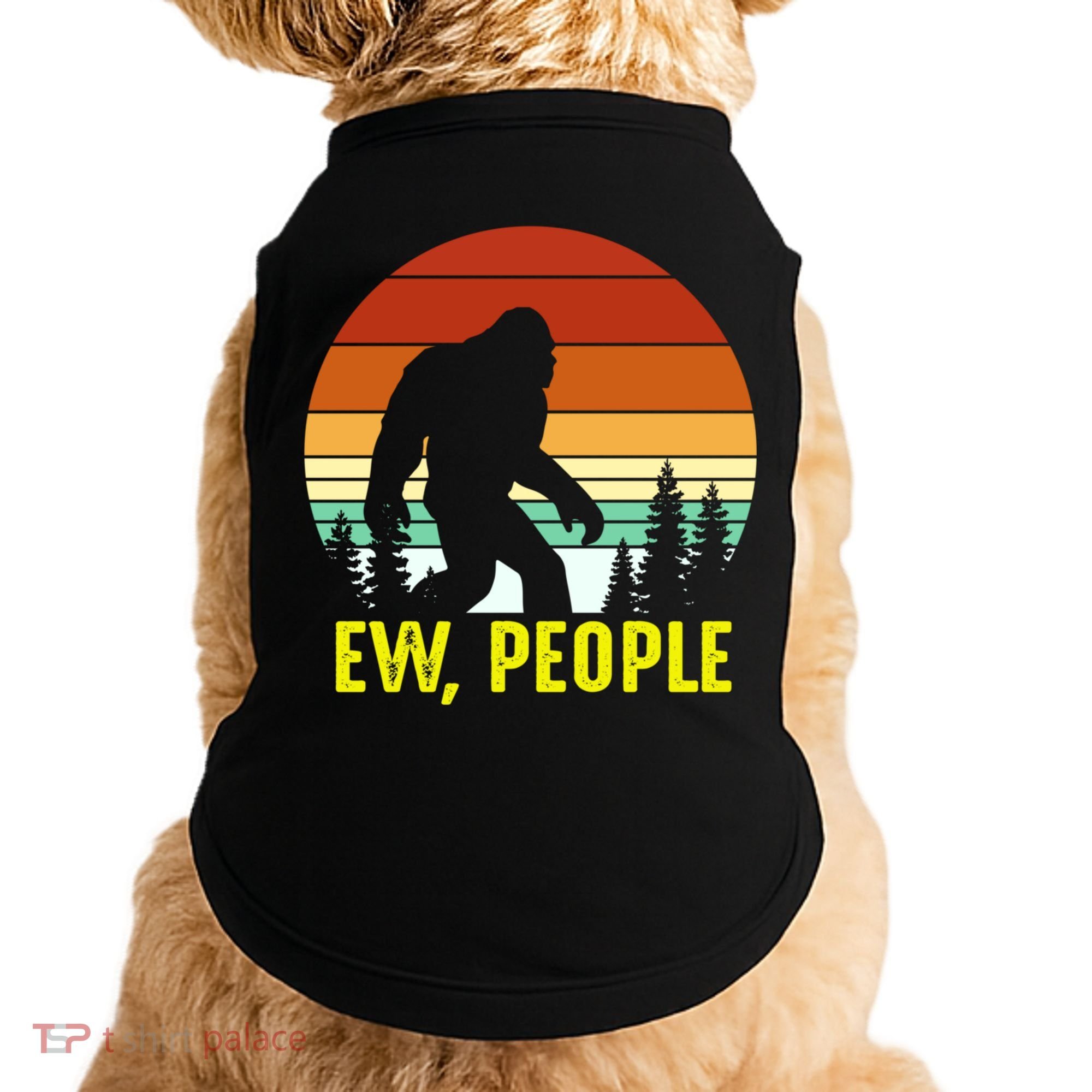 Ew People, Funny Bigfoot Introvert Antisocial Nature Hiking Doggie Tank