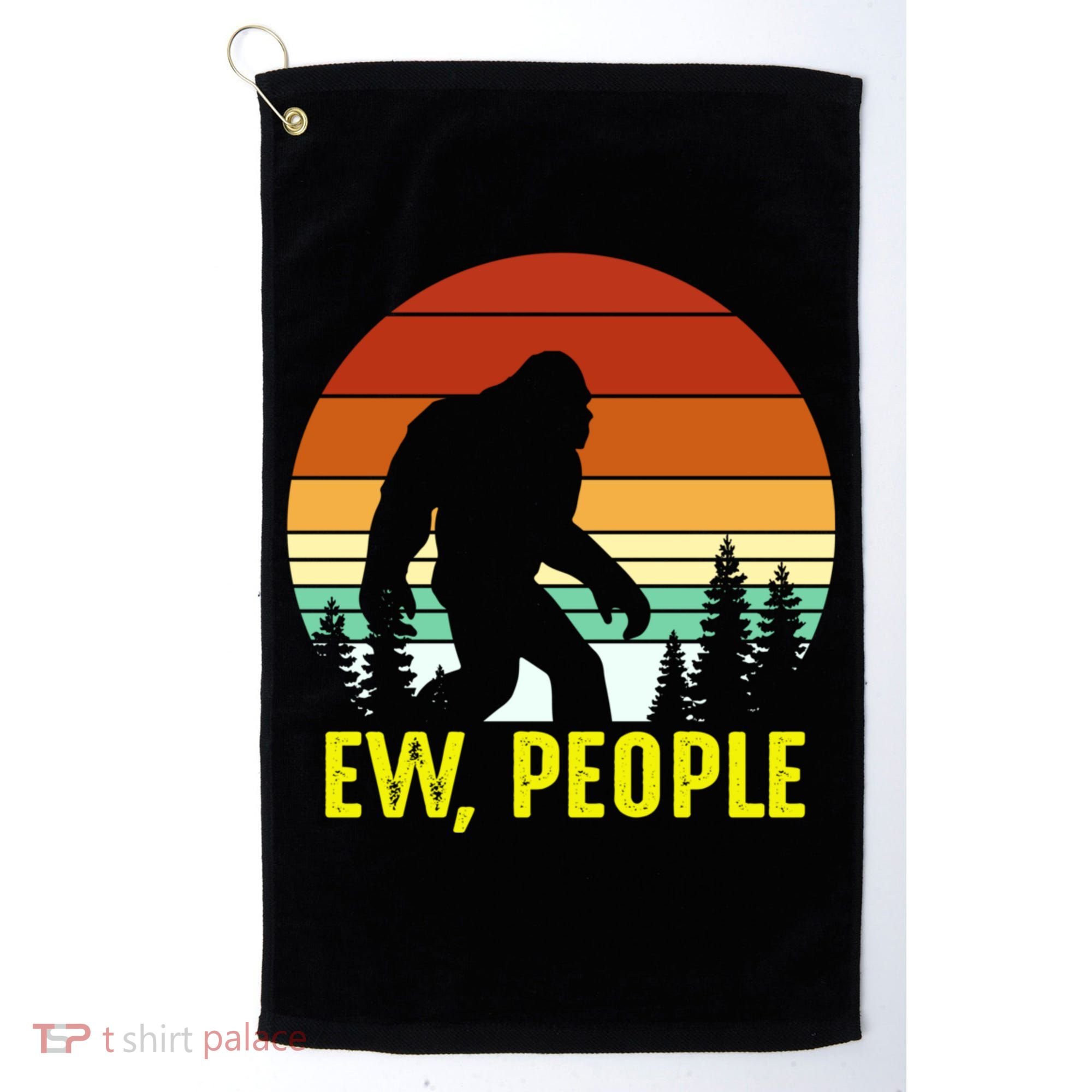 Ew People, Funny Bigfoot Introvert Antisocial Nature Hiking Golf Towel