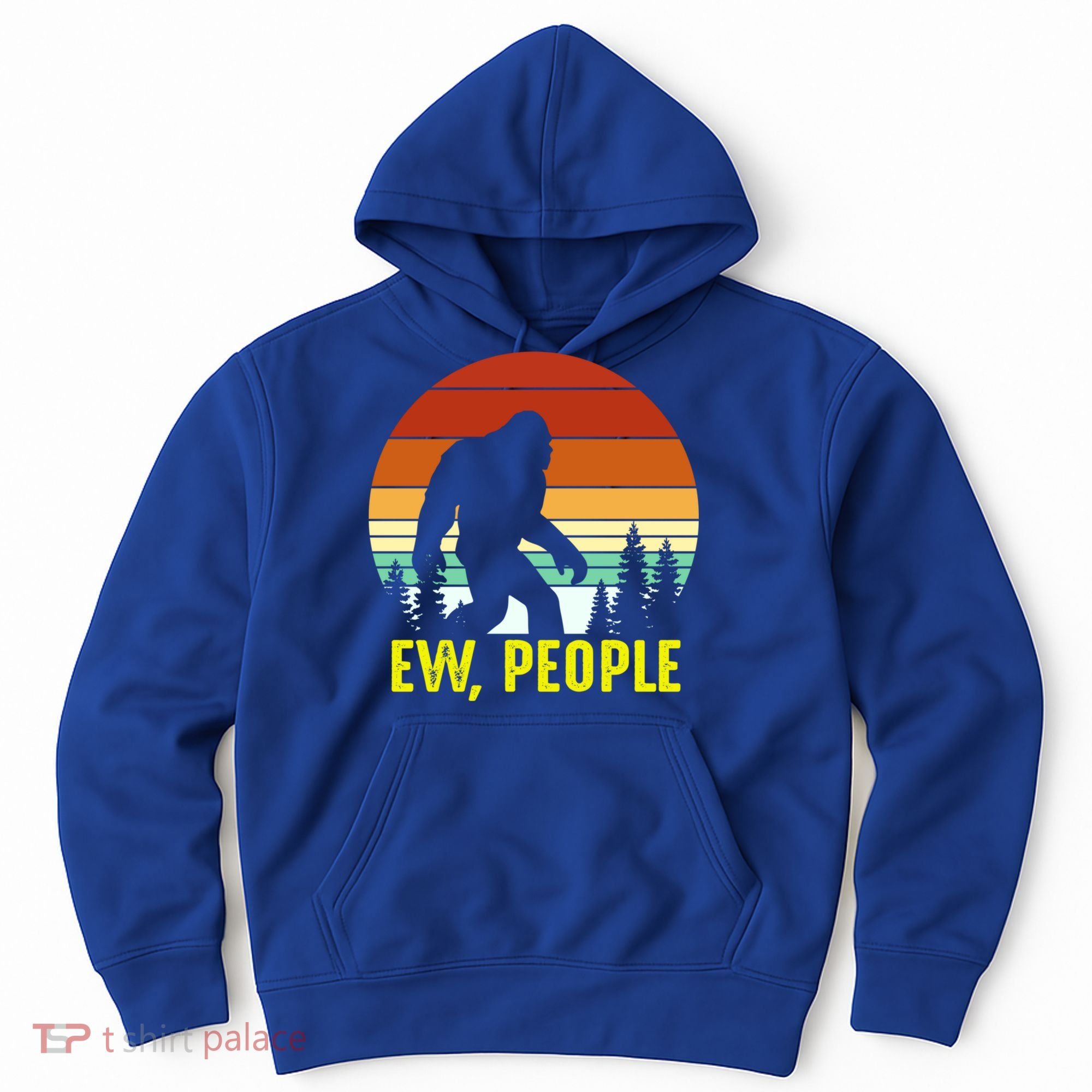 Ew People, Funny Bigfoot Introvert Antisocial Nature Hiking Hoodie