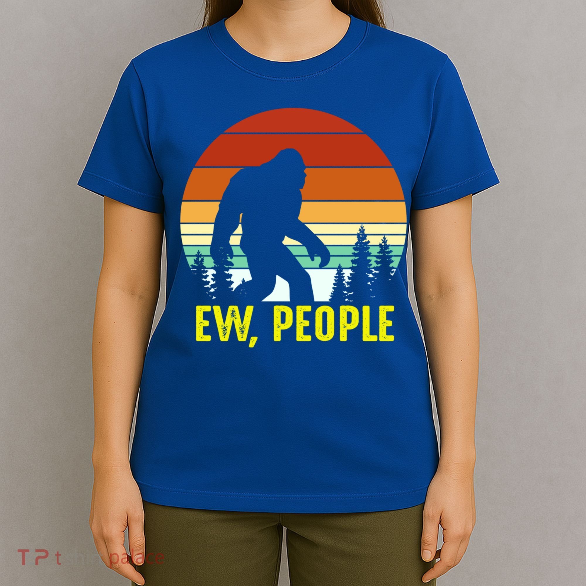 Ew People, Funny Bigfoot Introvert Antisocial Nature Hiking T-Shirt