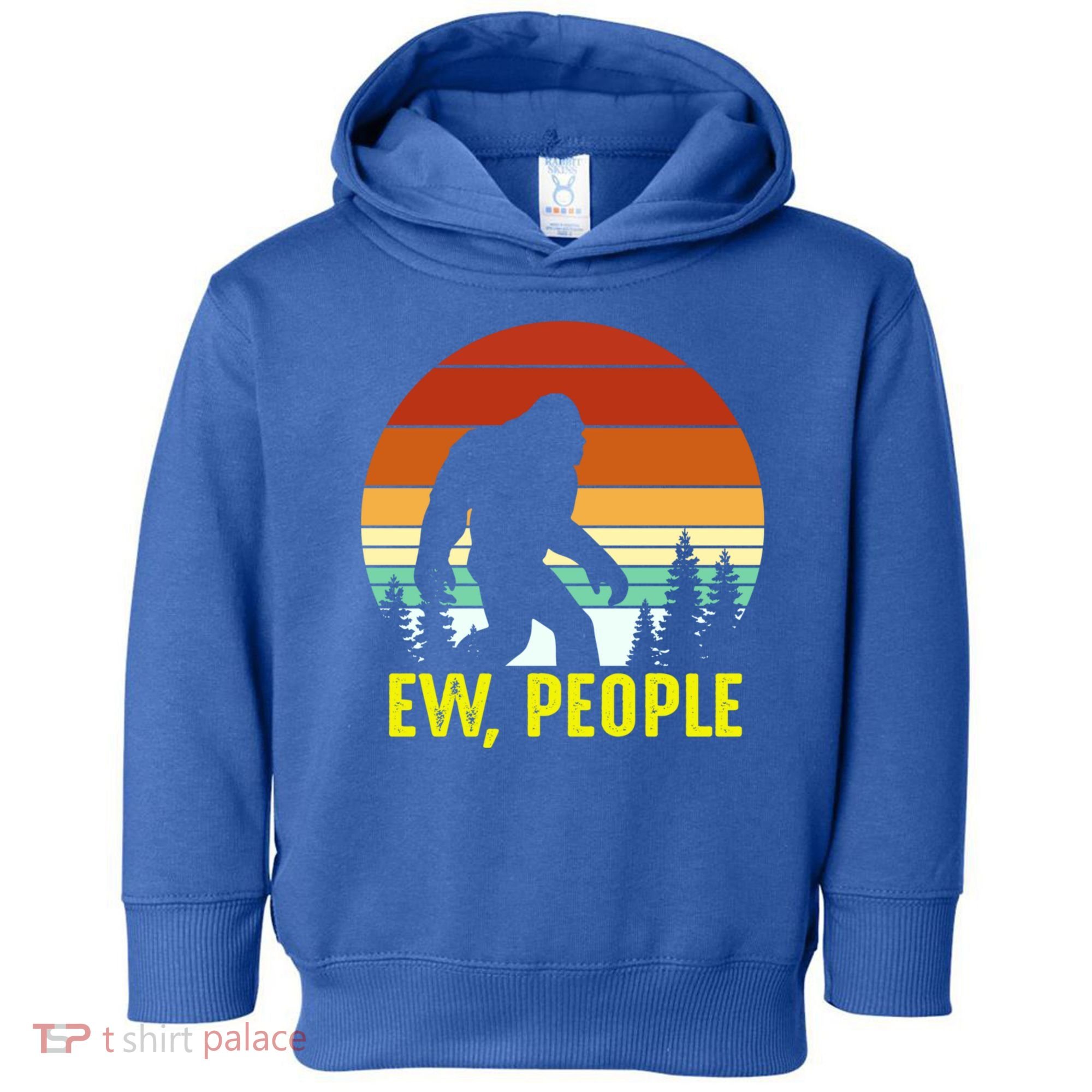 Ew People, Funny Bigfoot Introvert Antisocial Nature Hiking Toddler Hoodie