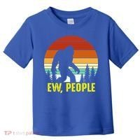 Ew People, Funny Bigfoot Introvert Antisocial Nature Hiking Toddler T-Shirt thumb 0