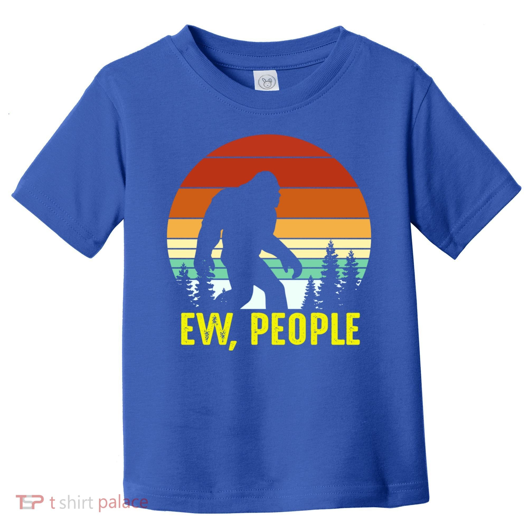 Ew People, Funny Bigfoot Introvert Antisocial Nature Hiking Toddler T-Shirt