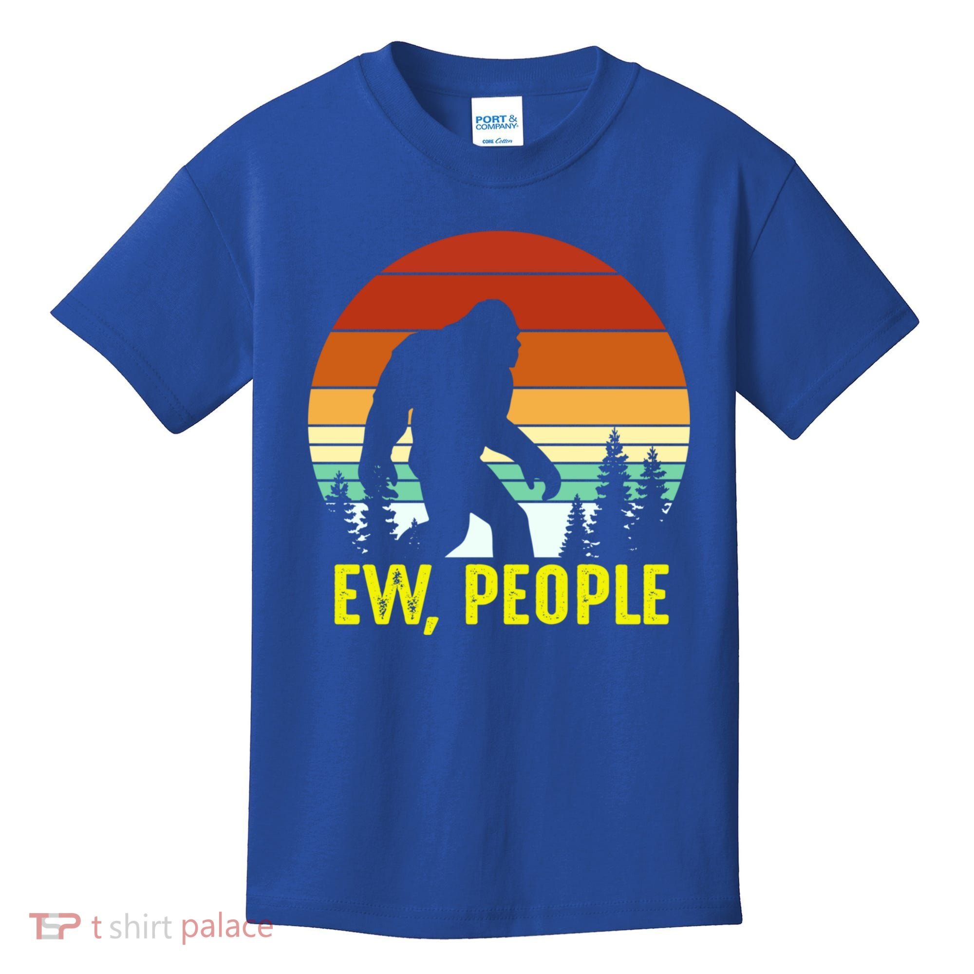 Ew People, Funny Bigfoot Introvert Antisocial Nature Hiking Kids T-Shirt