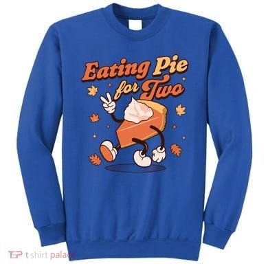 Eating Pie For Two Thanksgiving Pregnancy Announcet Funny Gift Sweatshirt