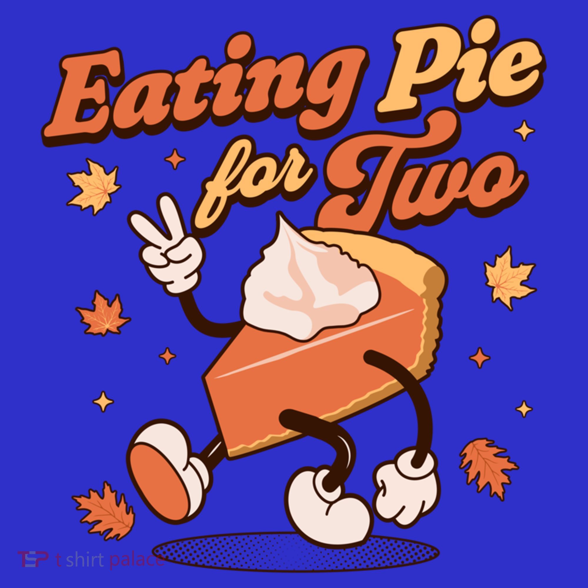 Eating Pie For Two Thanksgiving Pregnancy Announcet Funny Gift Sweatshirt