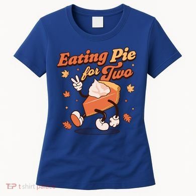 Eating Pie For Two Thanksgiving Pregnancy Announcet Funny Gift Women's T-Shirt