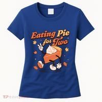 Eating Pie For Two Thanksgiving Pregnancy Announcet Funny Gift Women's T-Shirt thumb 0
