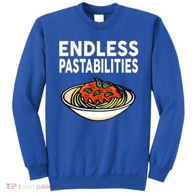 Endless Pastabilities Funny Pasta Spaghetti Sweatshirt