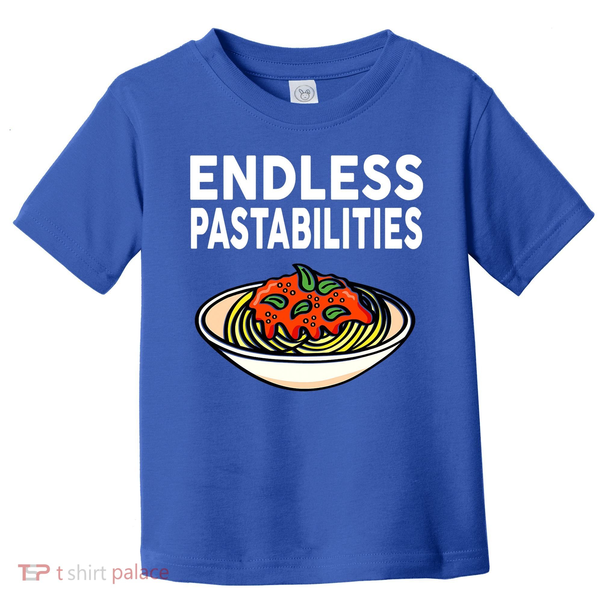 Endless Pastabilities Funny Pasta Spaghetti Toddler T-Shirt