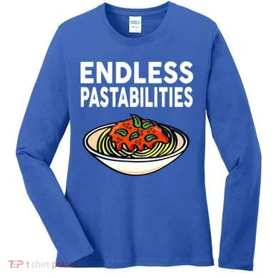 Endless Pastabilities Funny Pasta Spaghetti Women's Long Sleeve Shirt