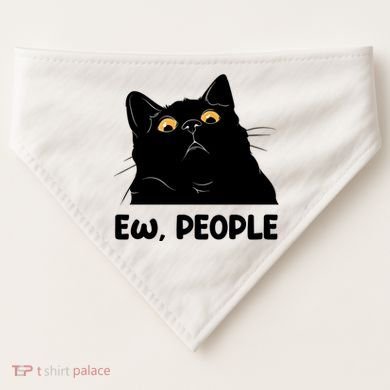 Ew People Funny Black Cat Lover Fun Cat Saying USA-Made Doggie Bandana