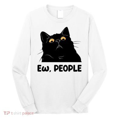 Ew People Funny Black Cat Lover Fun Cat Saying Long Sleeve Shirt