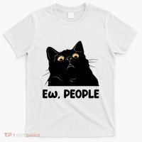 Ew People Funny Black Cat Lover Fun Cat Saying T-Shirt thumb 0