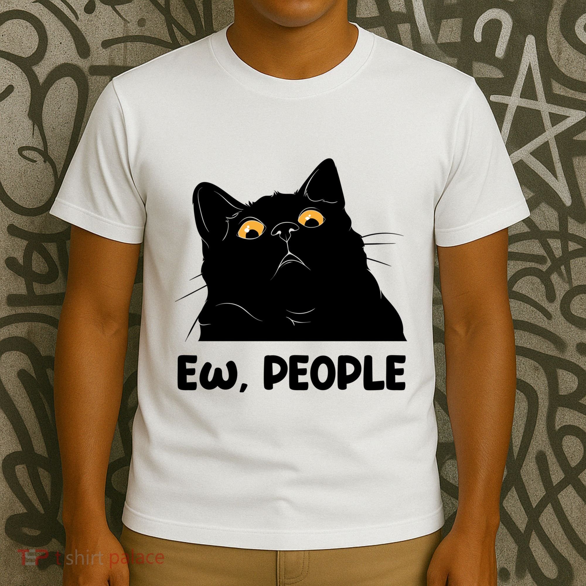 Ew People Funny Black Cat Lover Fun Cat Saying T-Shirt