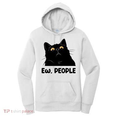 Ew People Funny Black Cat Lover Fun Cat Saying Women's Hoodie
