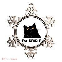 Ew People Funny Black Cat Lover Fun Cat Saying Ornament thumb 0