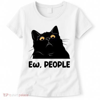 Ew People Funny Black Cat Lover Fun Cat Saying Women's T-Shirt