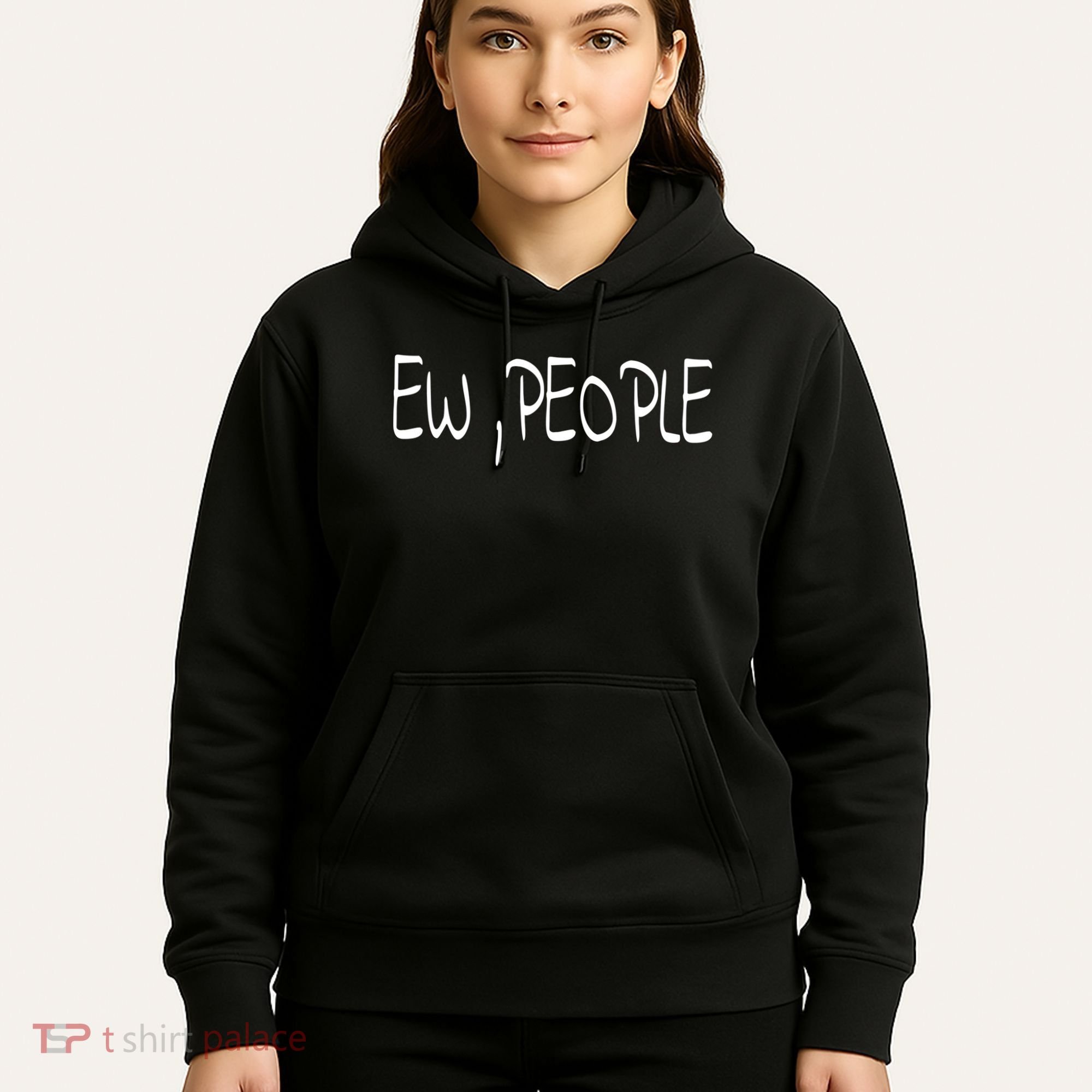 Ew People Funny Gift Hoodie