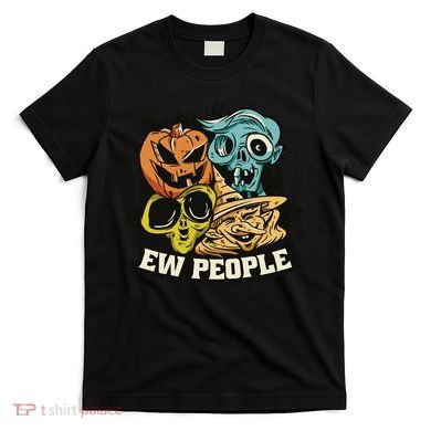 Ew People Funny Halloween Monsters T-Shirt