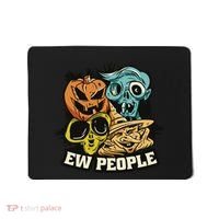Ew People Funny Halloween Monsters Mousepad thumb 0
