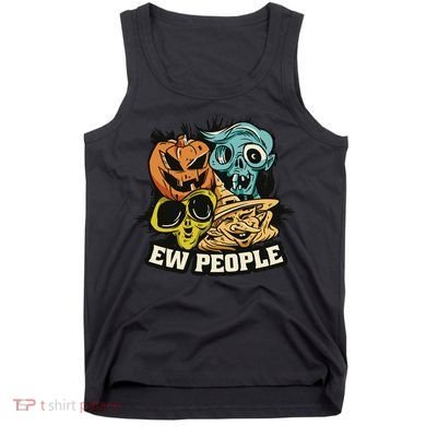 Ew People Funny Halloween Monsters Tank Top