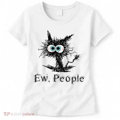 Ew People Funny Cat Women's T-Shirt