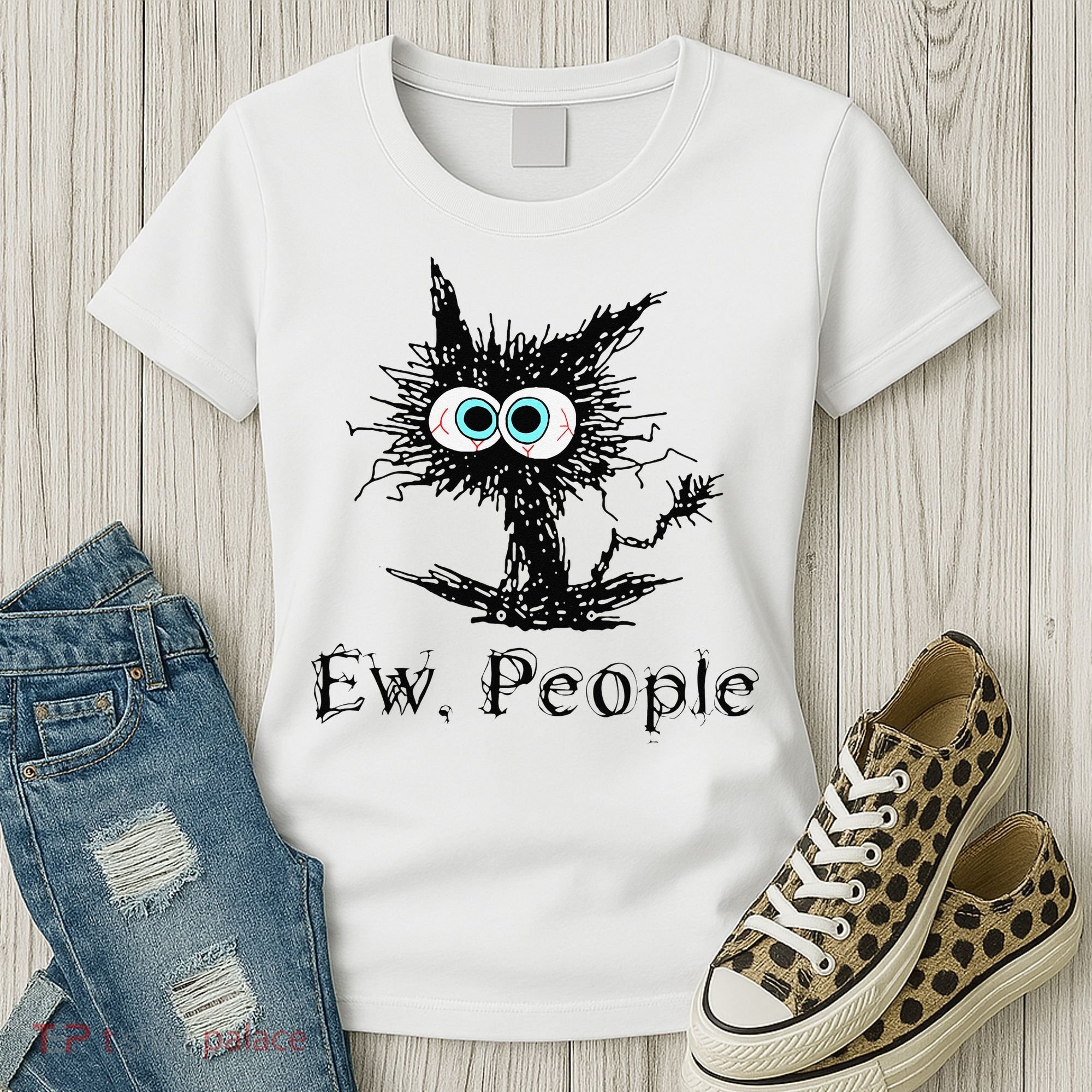 Ew People Funny Cat Women's T-Shirt
