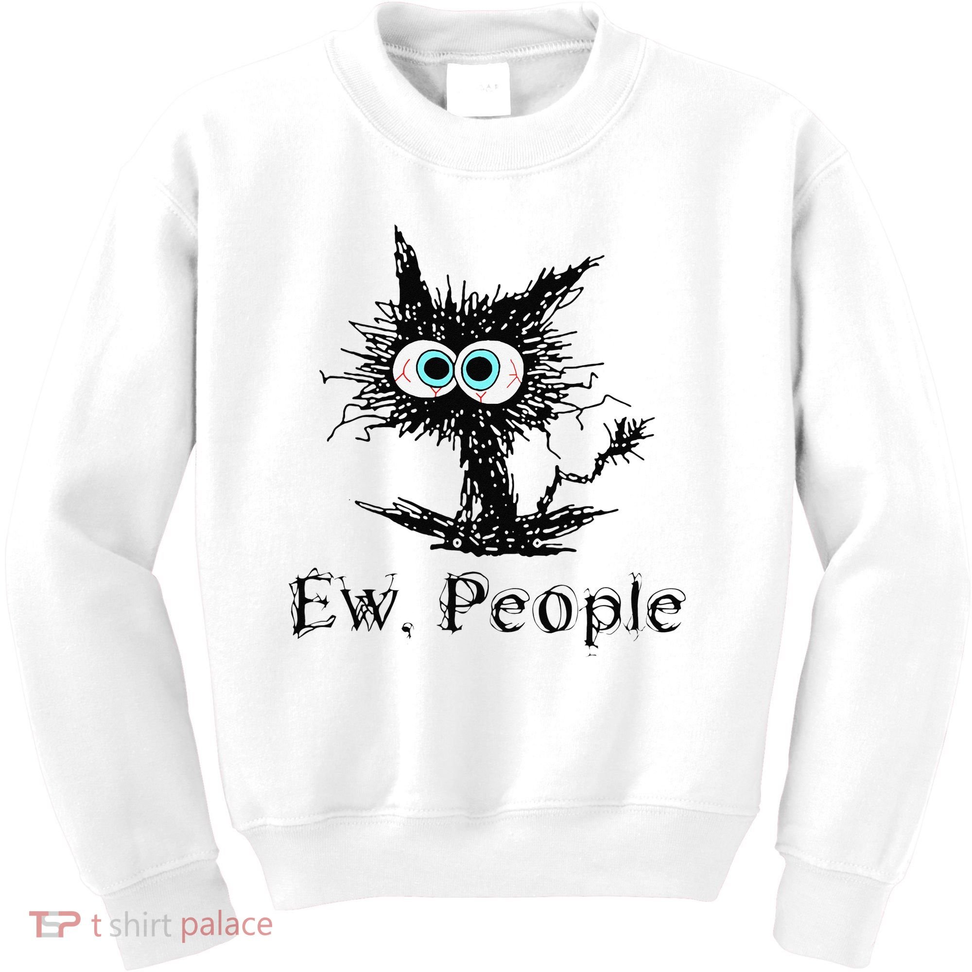 Ew People Funny Cat Kids Sweatshirt