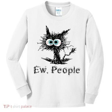 Ew People Funny Cat Kids Long Sleeve Shirt