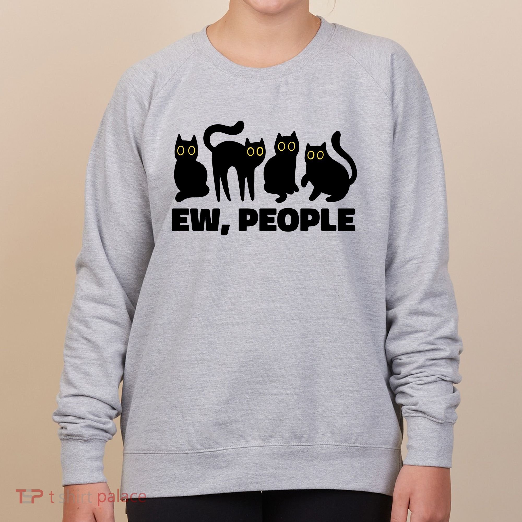 Ew People Funny Cat Lover Women's Sweatshirt