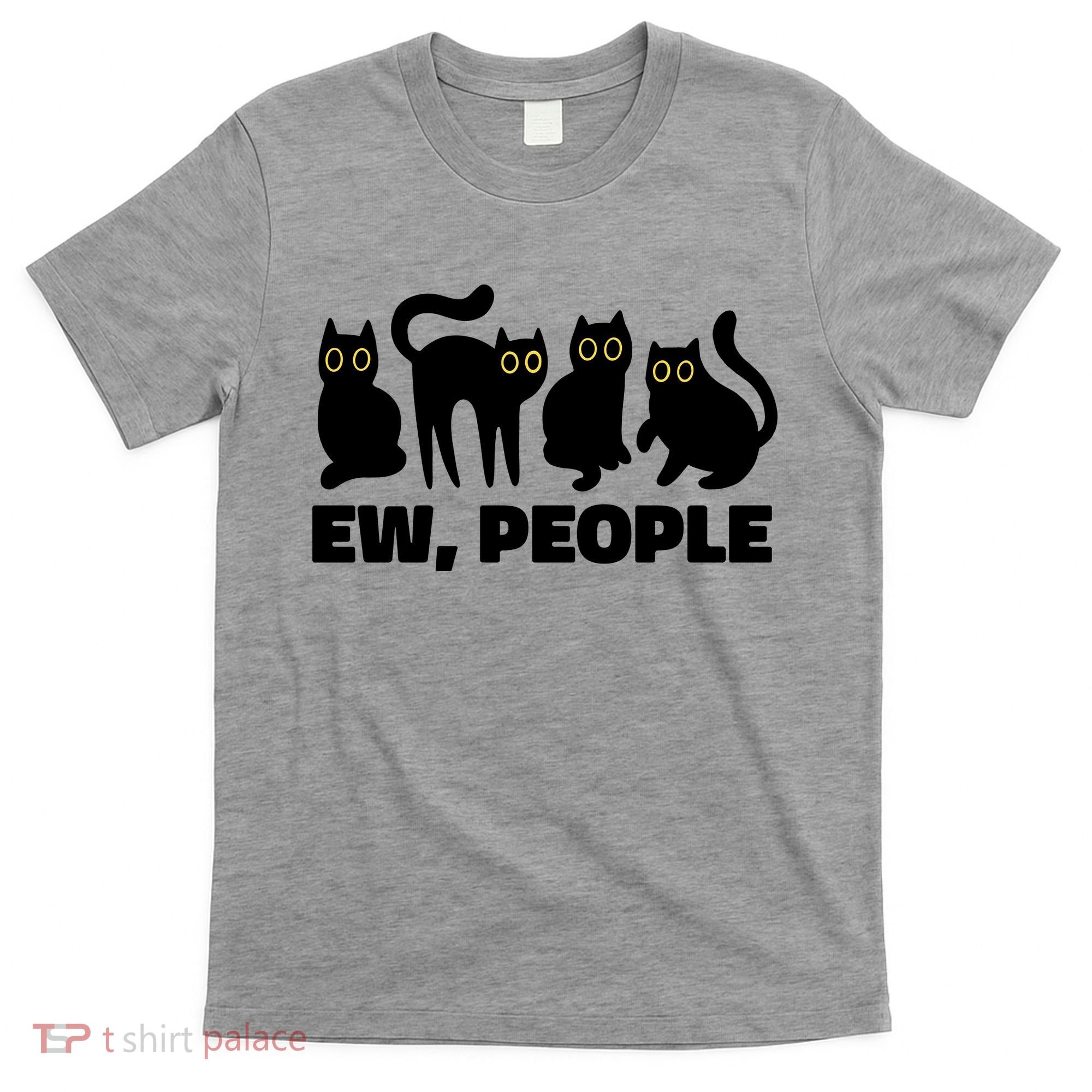 Ew People Funny Cat Lover T-Shirt