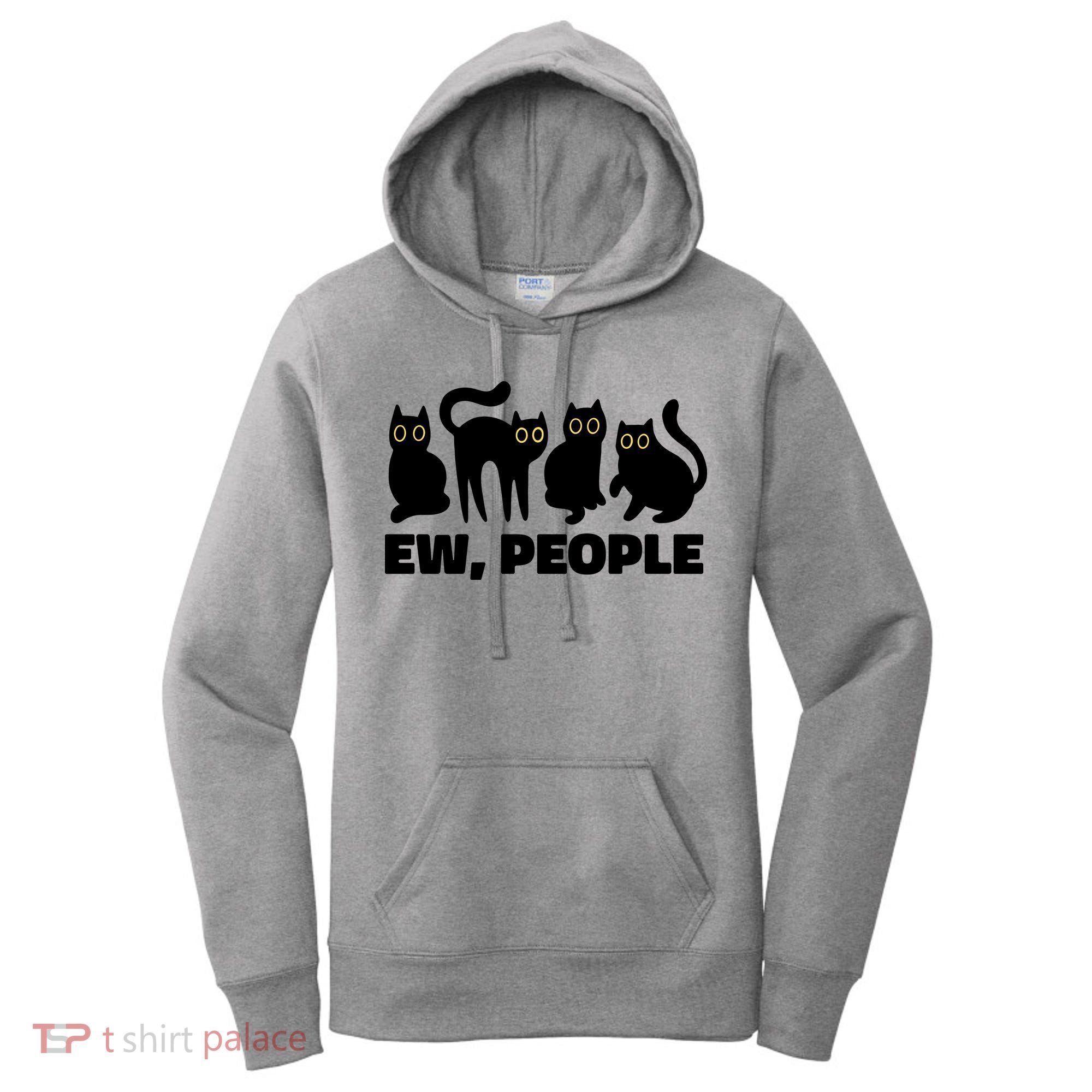 Ew People Funny Cat Lover Women's Hoodie