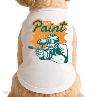 Eat Paint Funny Paintball Doggie Tank