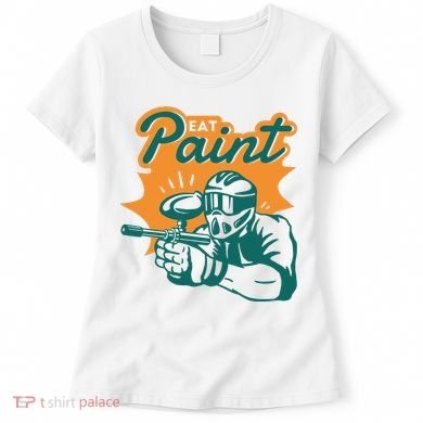 Eat Paint Funny Paintball Women's T-Shirt