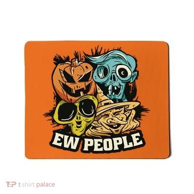 Ew People Halloween Mousepad